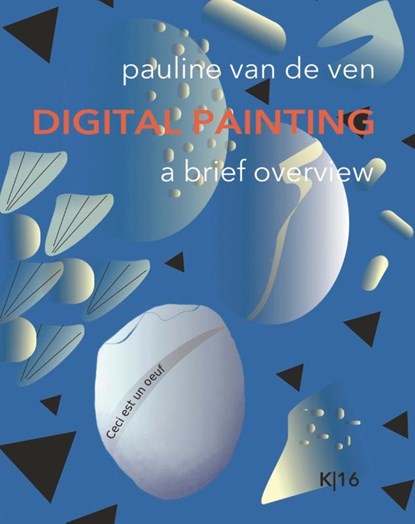 Digital Painting, Pauline Van de Ven - Paperback - 9789086411016