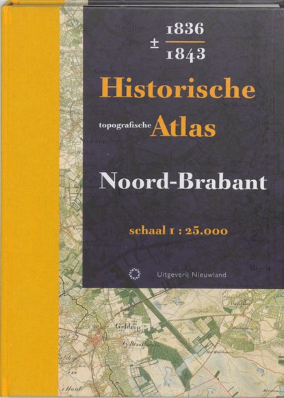 Historische topografische Atlas 1836-1843 Noord-Brabant, T. Caspers ; Huib Stam - Gebonden - 9789086450244