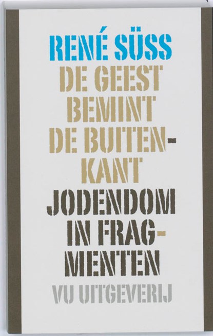 De geest bemint de buitenkant, Rene Süss ; René Süss - Paperback - 9789086594146