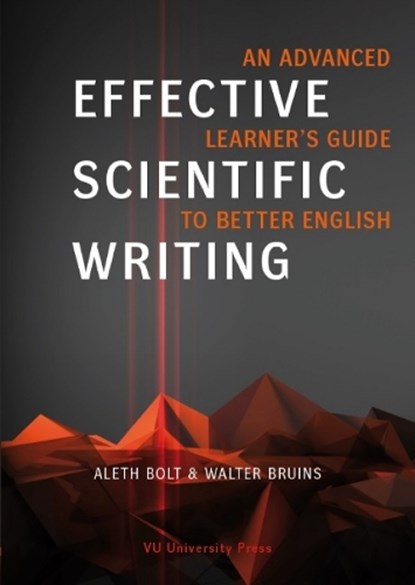 Effective scientific writing, Aleth Bolt ; Walter Bruins - Paperback - 9789086596171