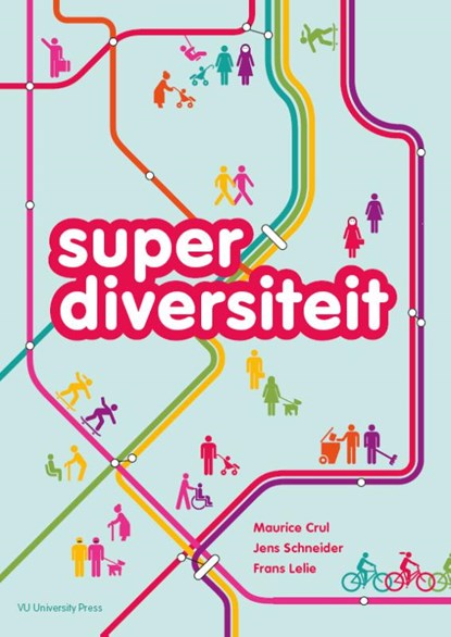 Superdiversiteit, Maurice Crul ; Jens Schneider ; Frans Lelie - Paperback - 9789086596331