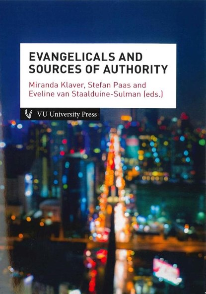 Evangelicals and sources of authority, Miranda Klaver ; Stefan Paas ; Eveline van Staalduine-Sulman - Paperback - 9789086597352