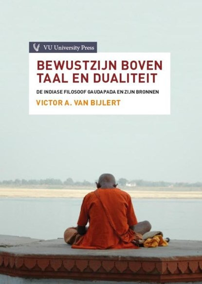 Bewustzijn boven taal en dualiteit, Victor A. van Bijlert - Paperback - 9789086597406