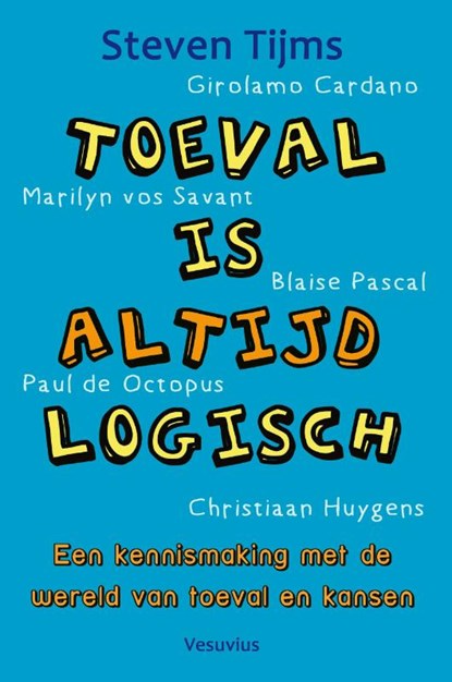 Toeval is altijd logisch, Steven Tijms - Paperback - 9789086597802