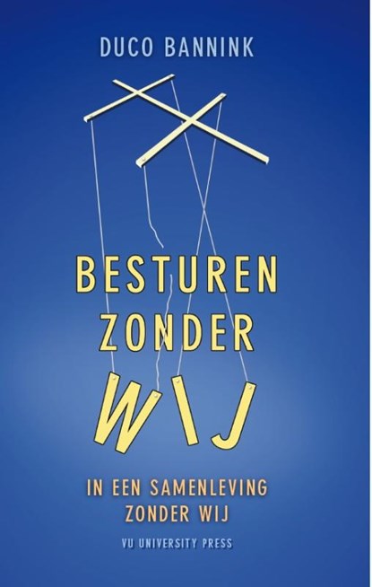 Besturen zonder wij, Duco Bannink - Paperback - 9789086598007