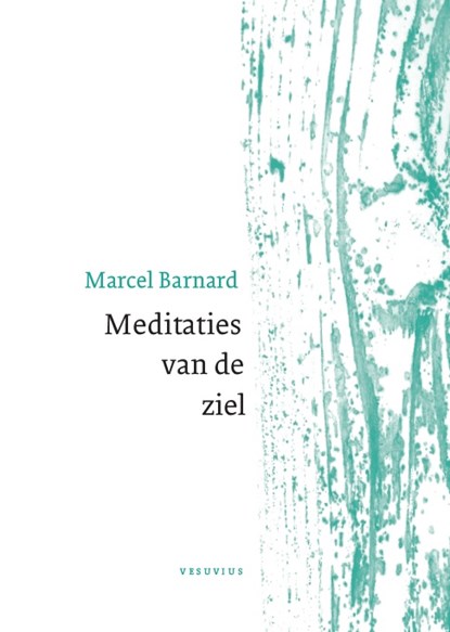 Meditaties van de ziel, Marcel Barnard - Gebonden - 9789086598052