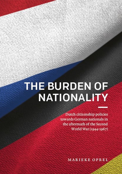 The Burden of Nationality, Marieke Oprel - Paperback - 9789086598083