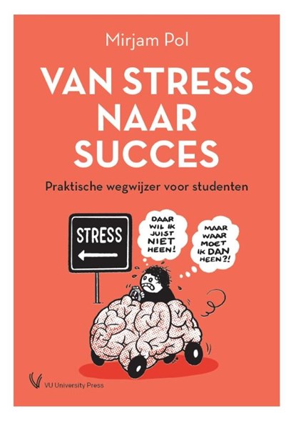 Van stress naar succes, Mirjam Pol - Paperback - 9789086598489