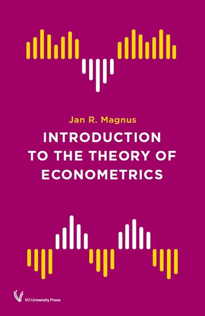 Introduction to the Theory of Econometrics, Jan Magnus - Paperback - 9789086598519