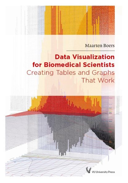 Data Visualization for Biomedical Scientists, Maarten Boers - Paperback - 9789086598618