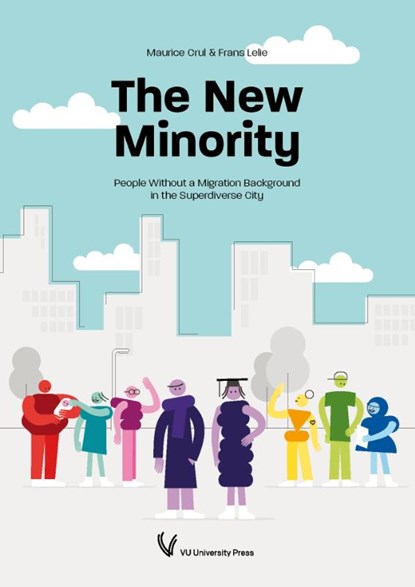 The New Minority, Maurice Crul ; Frans Lelie - Paperback - 9789086598939
