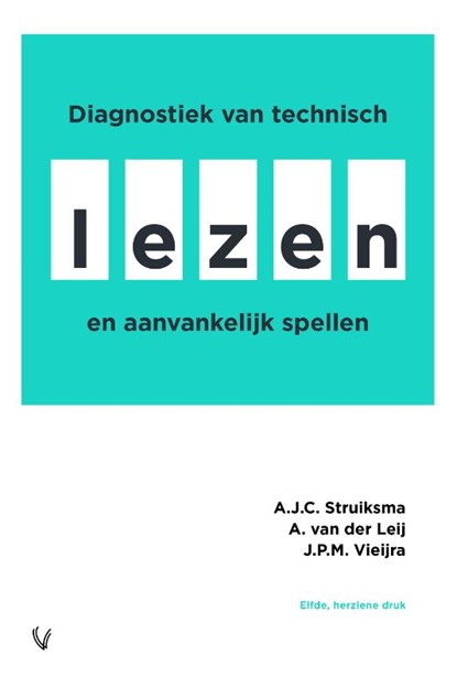 Diagnostiek van technisch lezen en aanvankelijk spellen, A.J.C. Struiksma ; A. van der Leij ; J.P.M. Vieijra - Paperback - 9789086598960