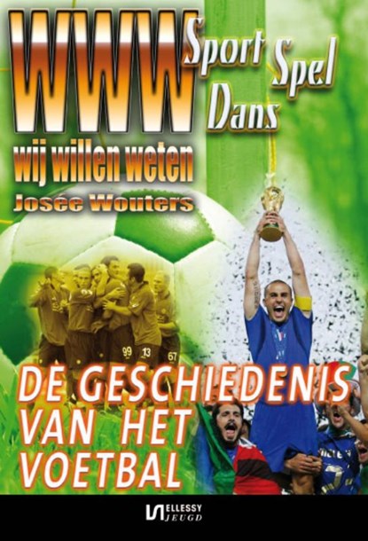 De geschiedenis van het voetbal, Josée Wouters - Paperback - 9789086601233