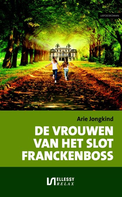 de vrouwen van het slot Franckenboss, Arie Jongkind - Paperback - 9789086601882