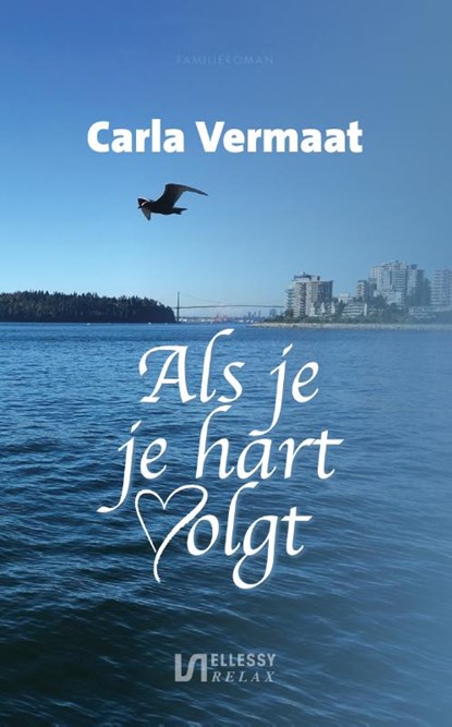 Als je je hart volgt..., Carla Vermaat - Paperback - 9789086603848
