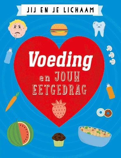 Voeding en jouw eetgedrag, Anna Claybourne - Gebonden - 9789086646876