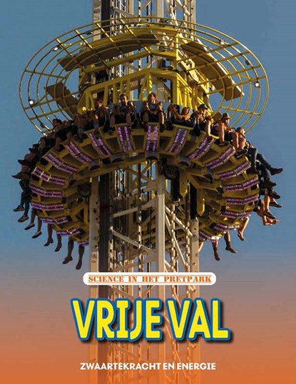Vrije val - zwaartekracht en beweging, Science in het pretpark, niet bekend - Gebonden - 9789086647408