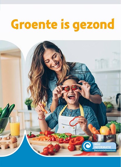 Groente is gezond, Minke van Dam - Gebonden - 9789086647675