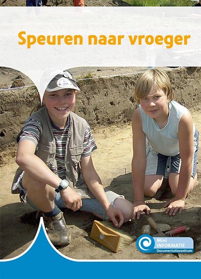 Speuren naar vroeger, Lucas Arnoldussen - Gebonden - 9789086647699