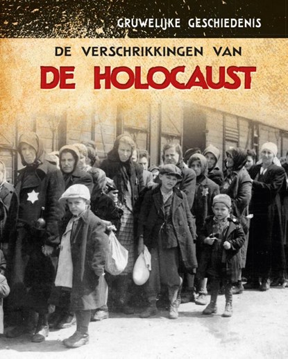 De verschrikkingen van de Holocaust, Claire Throp - Gebonden - 9789086648252