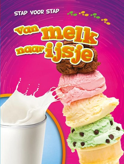 Van melk naar ijsje, Elizabeth Neuenfeldt - Gebonden - 9789086648955