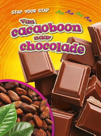 Van cacaoboon naar chocola, Rachel Grack - Gebonden - 9789086648979