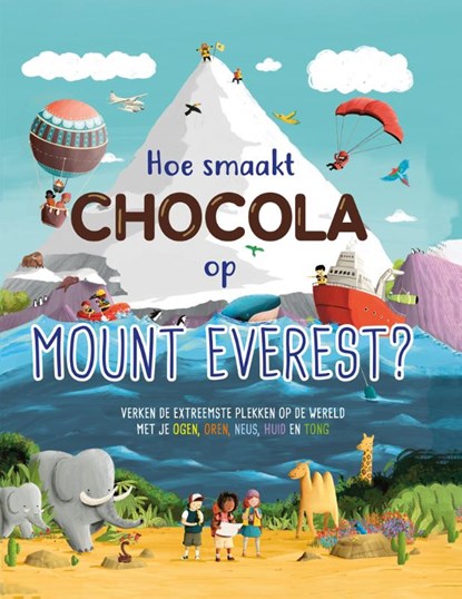 Hoe smaakt chocola op de Mount Everest, Leisa Steward-Sharpe - Gebonden - 9789086649082