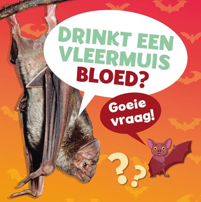 Drinkt een vleermuis bloed?, Ellen Labrecque - Gebonden - 9789086649198