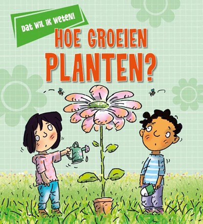 Hoe groeien planten?, Kay Barnham - Gebonden - 9789086649310
