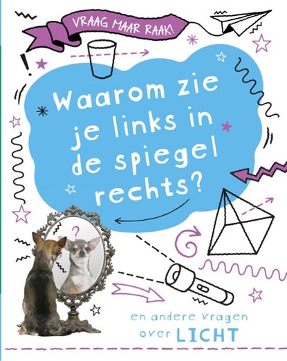 Waarom zie je links in de spiegel rechts?, Anna Claybourne - Gebonden - 9789086649969