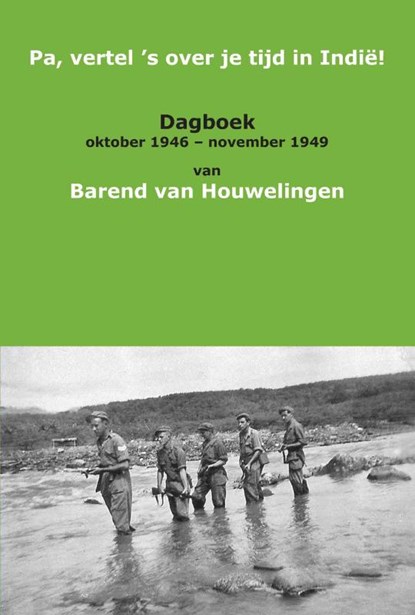 Pa, vertel 's over je tijd in Indië!, B. van Houwelingen - Paperback - 9789086661879