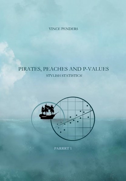 Pirates, Peaches and P-values parrrt 1, Vince Penders - Paperback - 9789086664849