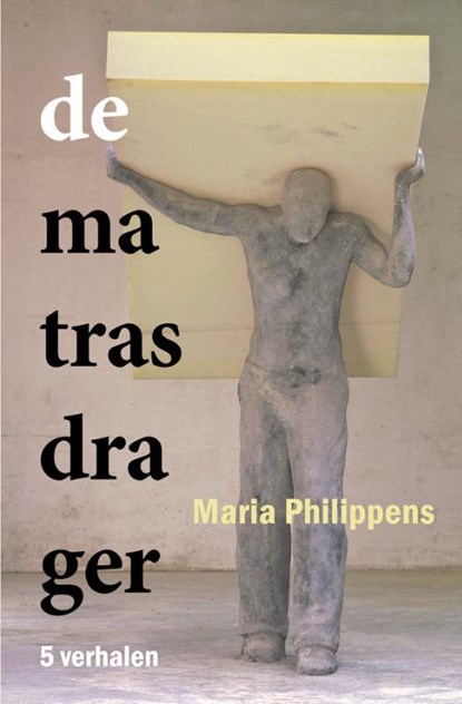 De matrasdrager, Maria Philippens - Paperback - 9789086664887