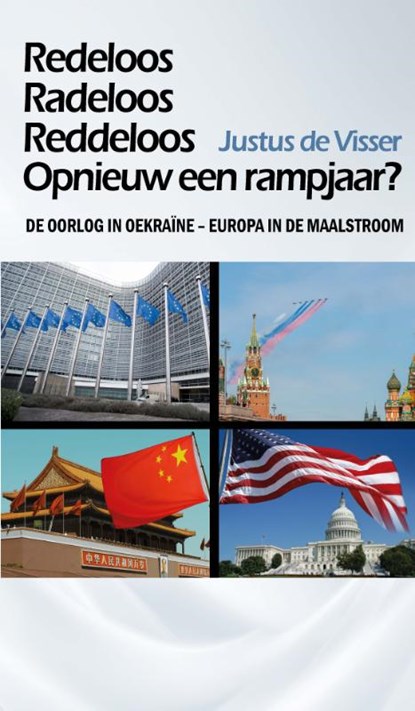 Redeloos, Radeloos, Reddeloos: Opnieuw een rampjaar?, Justus de Visser - Paperback - 9789086665655