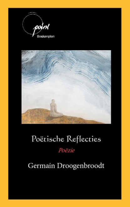 Poëtische Reflecties, Germain Droogenbroodt - Paperback - 9789086665754