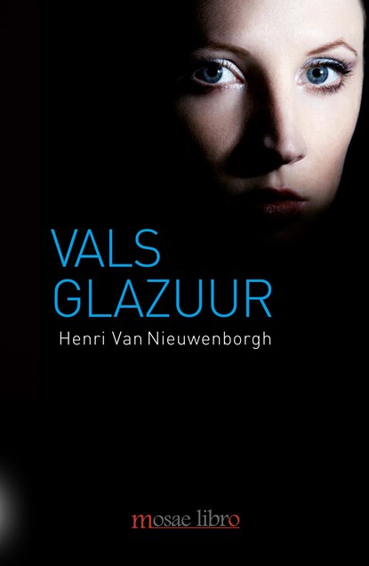 Vals glazuur, Henri Van Nieuwenborgh - Ebook - 9789086666041