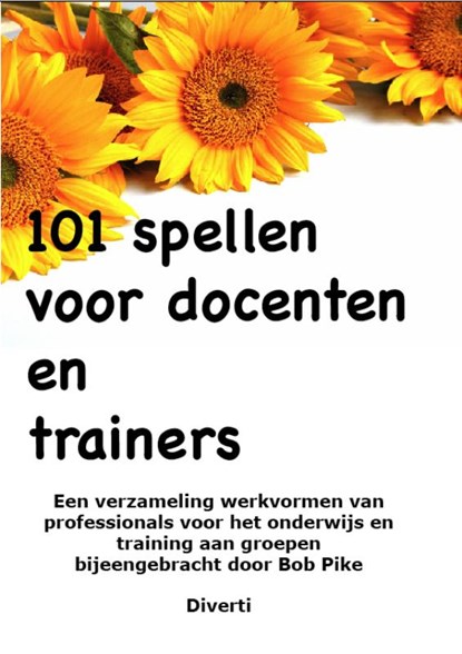 101 spellen voor docenten en trainers, B. Pike - Paperback - 9789086710256