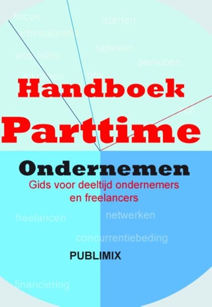Handboek parttime ondernemen, P.C. Bosman - Paperback - 9789086710461