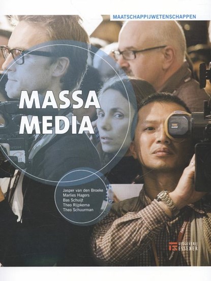 Massamedia, Jasper van den Broeke ; Marlies Hagers ; Bas Schuijt ; Theo Rijpkema ; Theo Schuurman - Paperback - 9789086741052