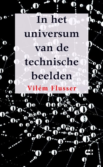 In het universum van de technische beelden, Vilém Flusser - Paperback - 9789086841110