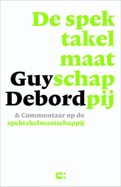 De spektakelmaatschappij & commentaar op de spektakelmaatschappij, Guy Debord - Paperback - 9789086841141