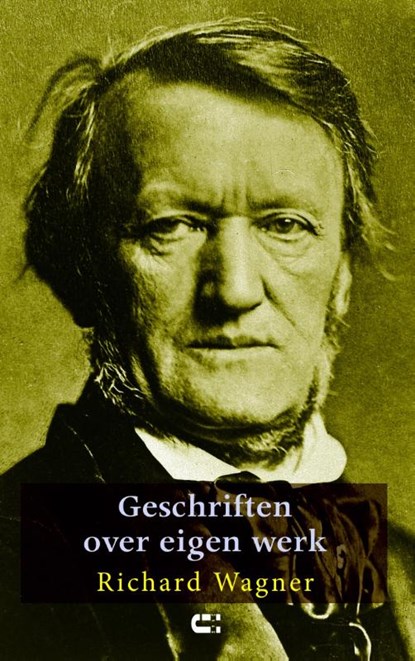 Geschriften over eigen werk, Richard Wagner - Paperback - 9789086841158