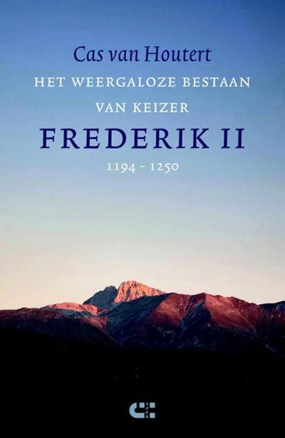 Het weergaloze bestaan van keizer Frederik II (1194-1250), Cas van Houtert - Paperback - 9789086841370