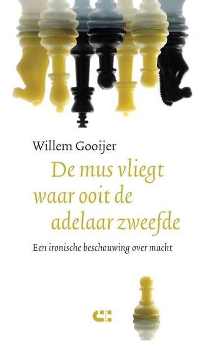 De mus vliegt waar ooit de adelaar zweefde, Willem Gooijer - Gebonden - 9789086841547