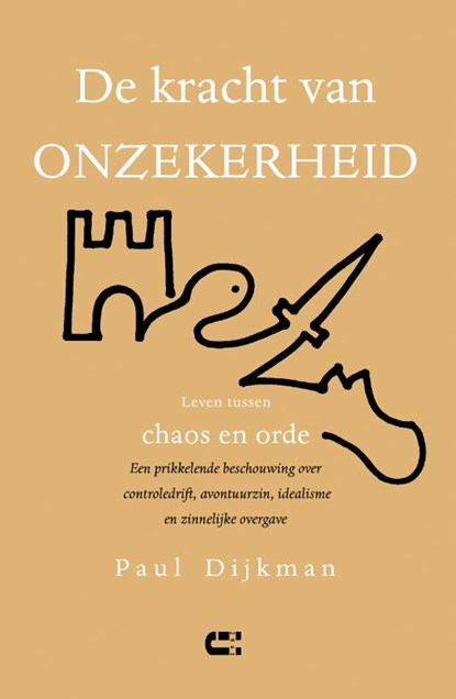 De kracht van onzekerheid, Paul Dijkman - Paperback - 9789086841608