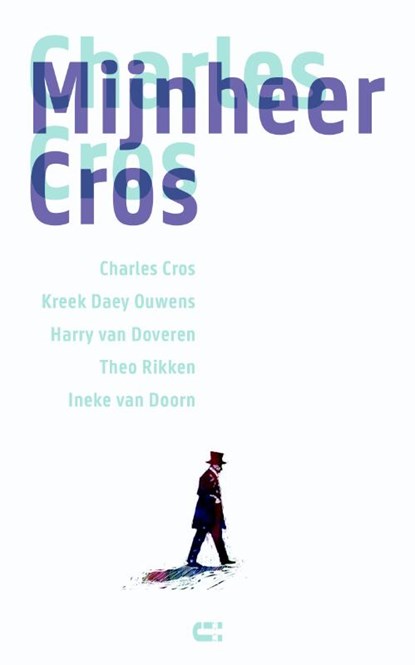 Mijnheer Cros, Charles Cros ; Kreek Daey Ouwens ; Harry van Doveren ; Theo Rikken - Paperback - 9789086841622