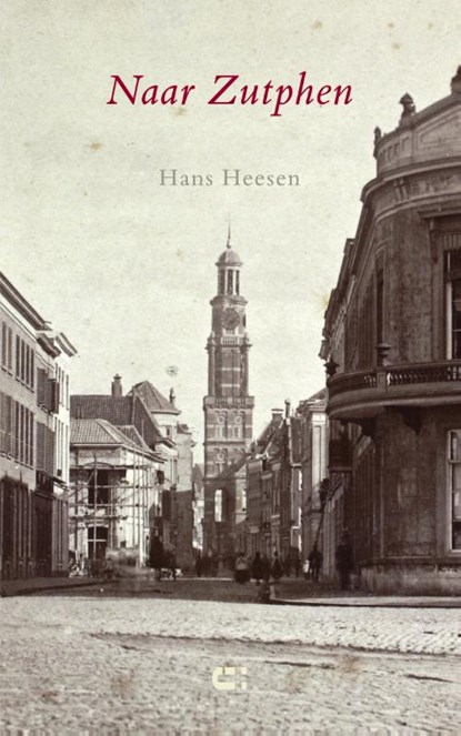 Naar Zutphen, Hans Heesen - Paperback - 9789086841752