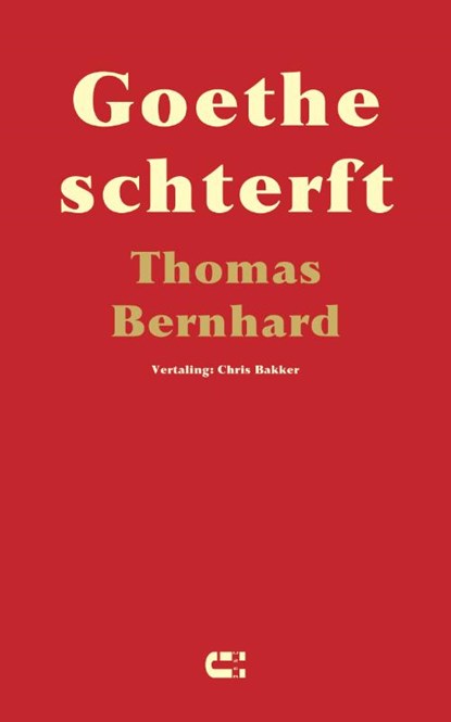 Goethe schterft, Thomas Bernhard - Paperback - 9789086842742