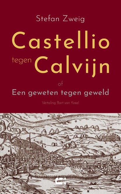Castellio tegen Calvijn, Stefan Zweig - Paperback - 9789086842797
