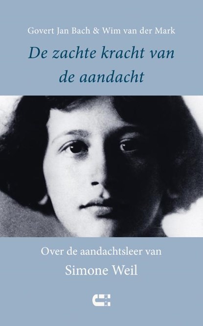 De zachte kracht van de aandacht, Govert Jan Bach ; Wim van der Mark - Paperback - 9789086843329